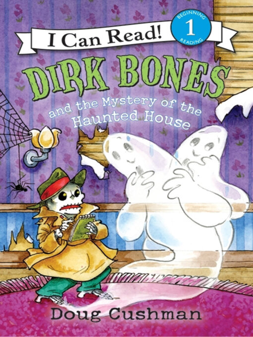 Doug Cushman创作的Dirk Bones and the Mystery of the Haunted House作品的详细信息 - 可供借阅